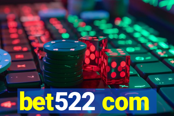 bet522 com