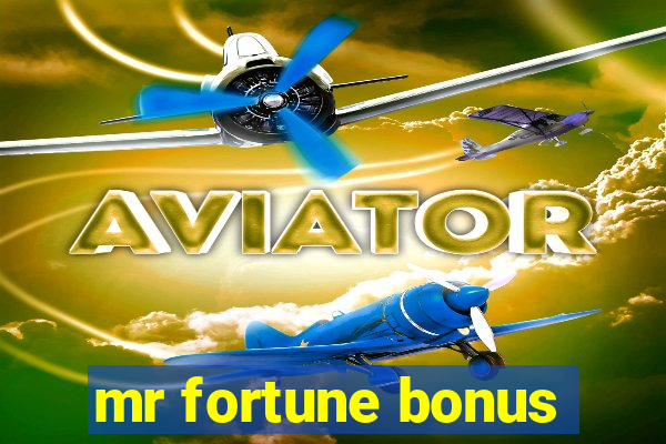 mr fortune bonus