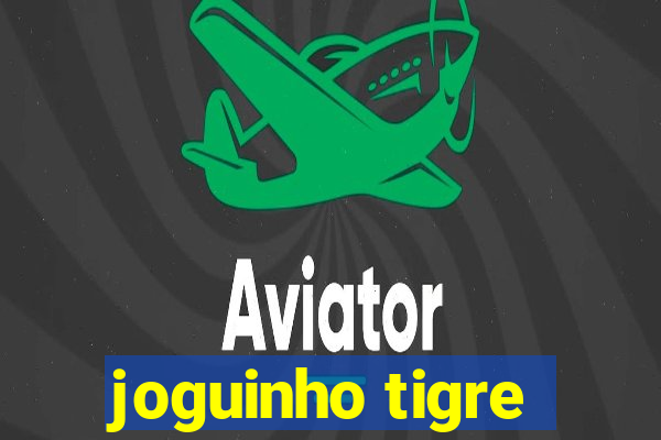 joguinho tigre