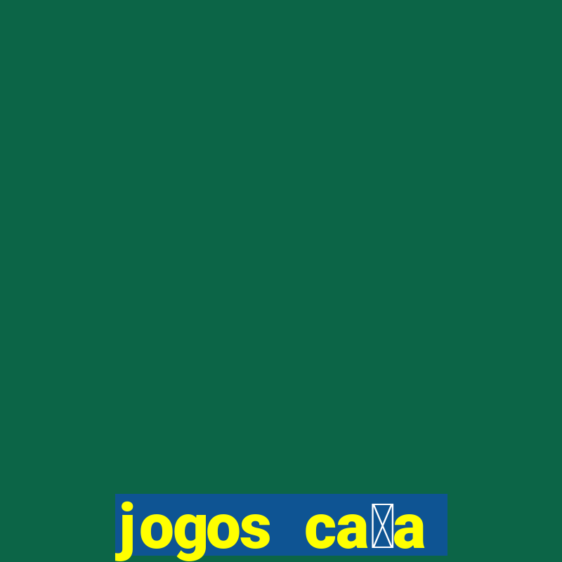 jogos ca莽a n铆quel gr谩tis antigos