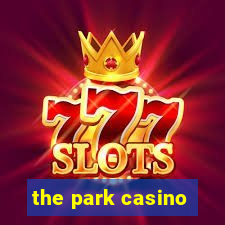 the park casino