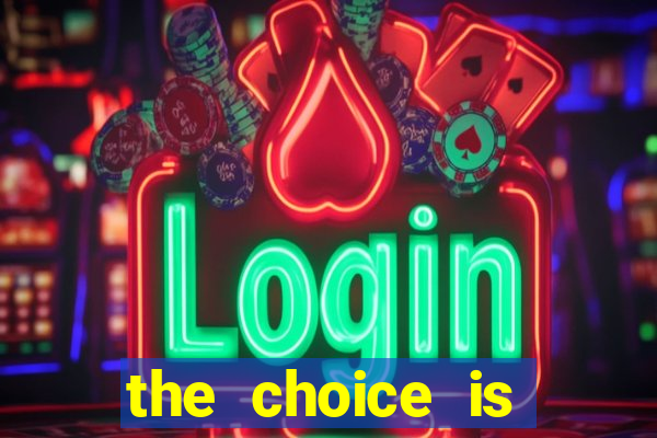 the choice is yours megaways slot free