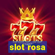 slot rosa