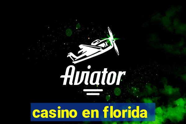 casino en florida