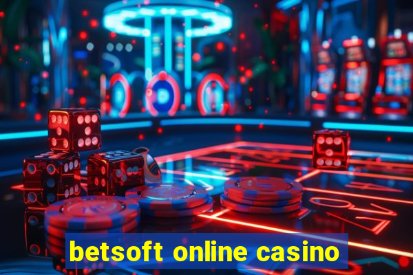 betsoft online casino