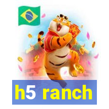 h5 ranch