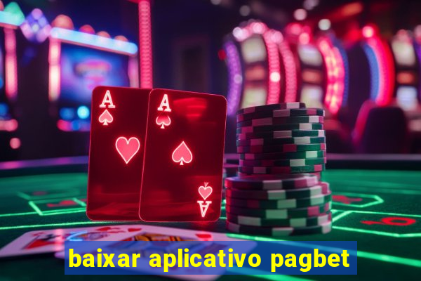 baixar aplicativo pagbet