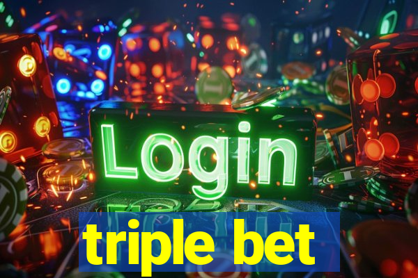 triple bet