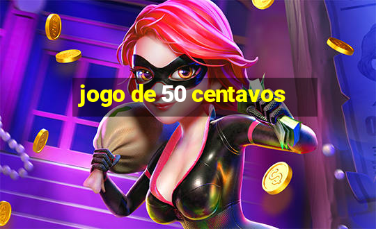 jogo de 50 centavos