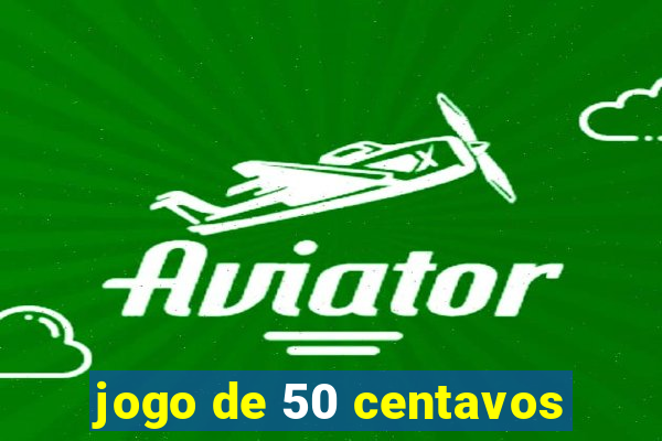 jogo de 50 centavos