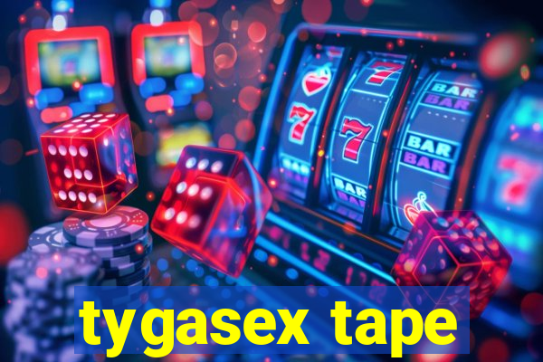 tygasex tape