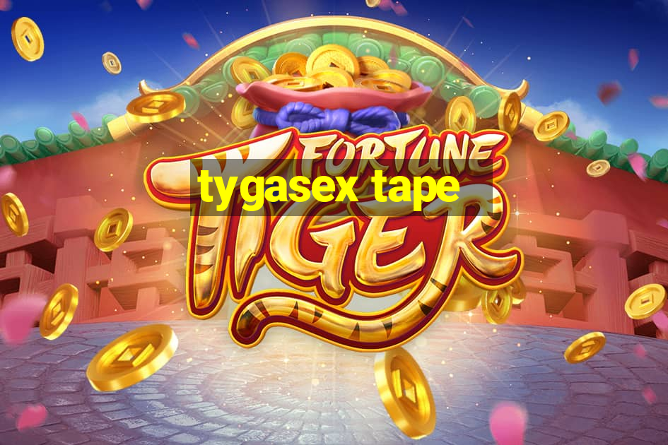 tygasex tape