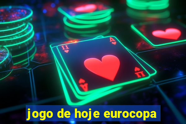 jogo de hoje eurocopa