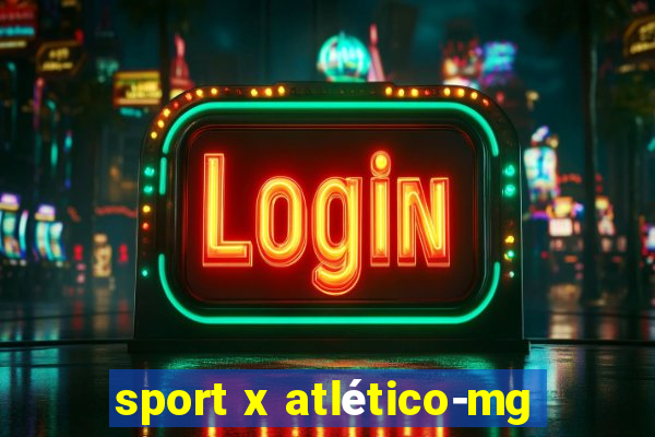 sport x atlético-mg