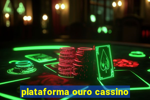 plataforma ouro cassino