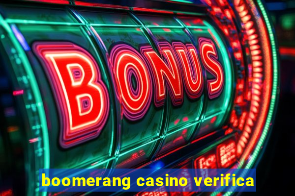 boomerang casino verifica