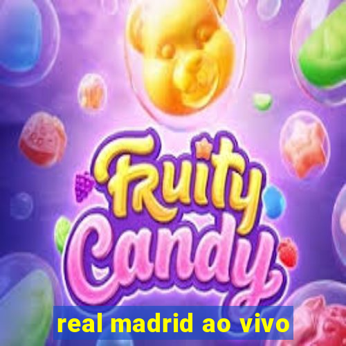 real madrid ao vivo