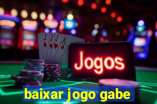 baixar jogo gabe