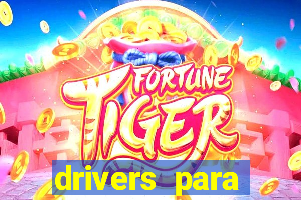 drivers para windows 7 64 bits