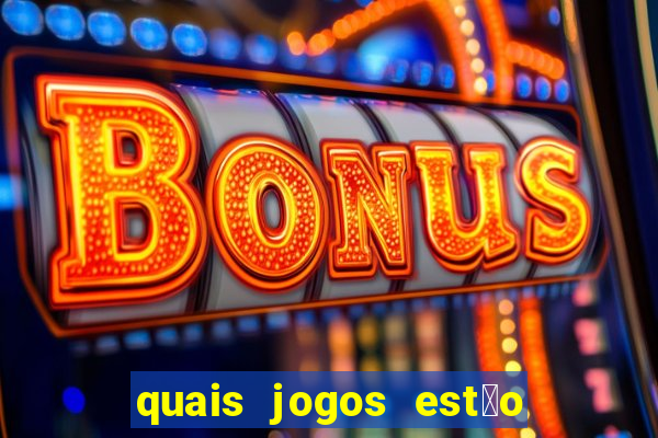 quais jogos est茫o pagando agora