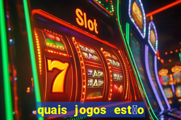 quais jogos est茫o pagando agora