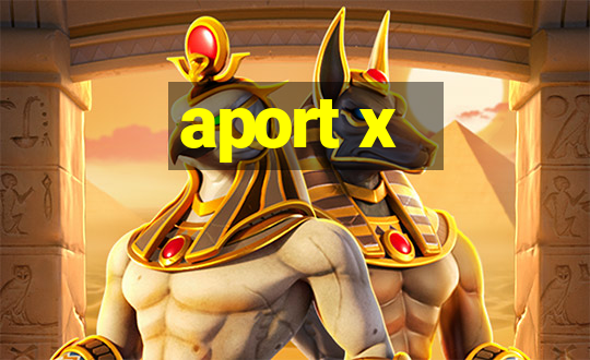 aport x