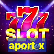 aport x