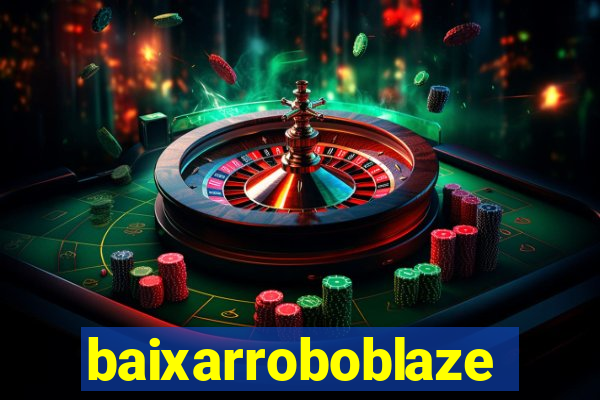 baixarroboblaze