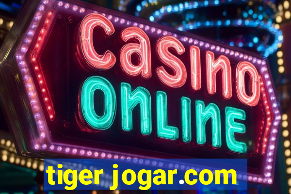 tiger jogar.com