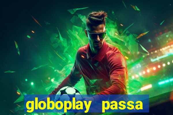 globoplay passa jogo ao vivo