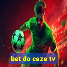 bet do caze tv