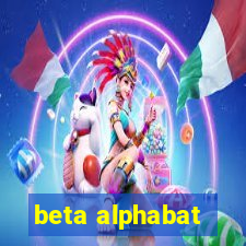 beta alphabat