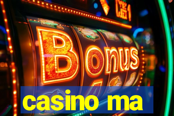 casino ma