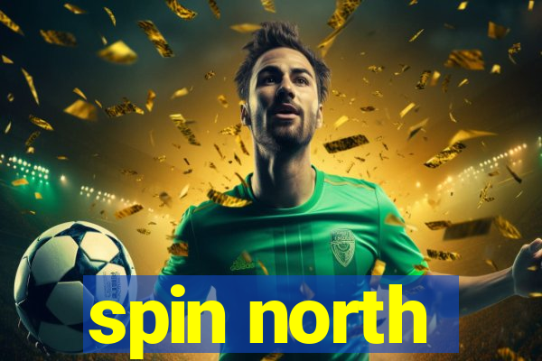 spin north