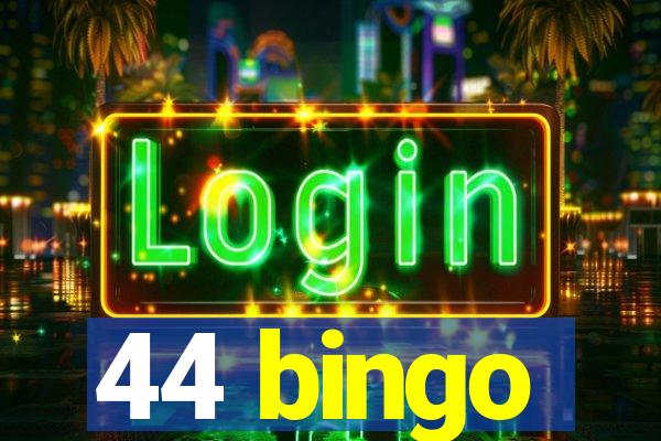 44 bingo