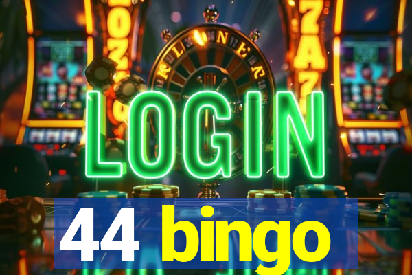 44 bingo