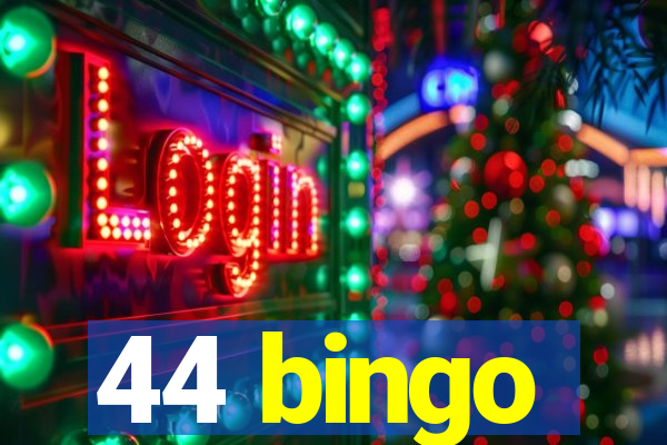 44 bingo