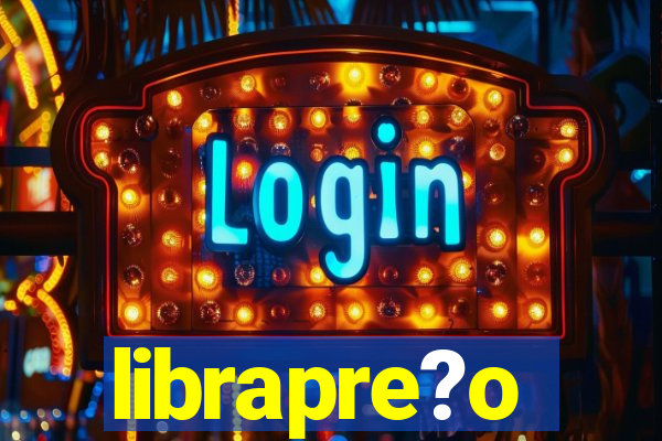 librapre?o