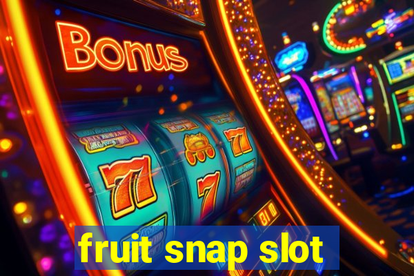 fruit snap slot