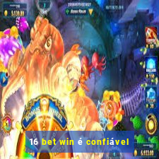 16 bet win é confiável