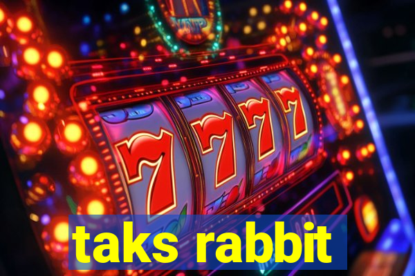 taks rabbit