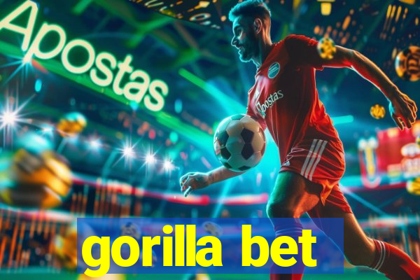 gorilla bet