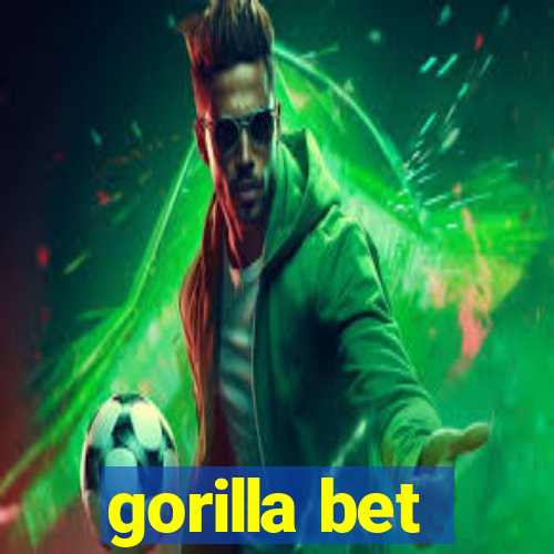 gorilla bet