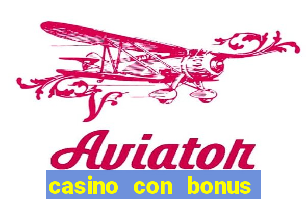 casino con bonus di benvenuto senza deposito aams