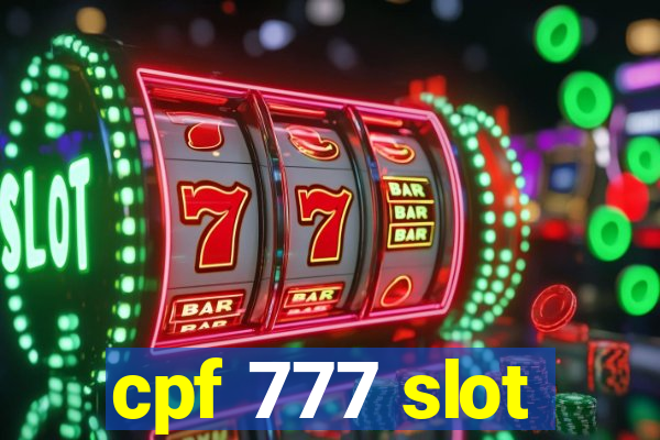 cpf 777 slot