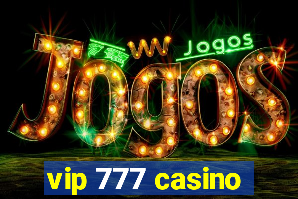 vip 777 casino