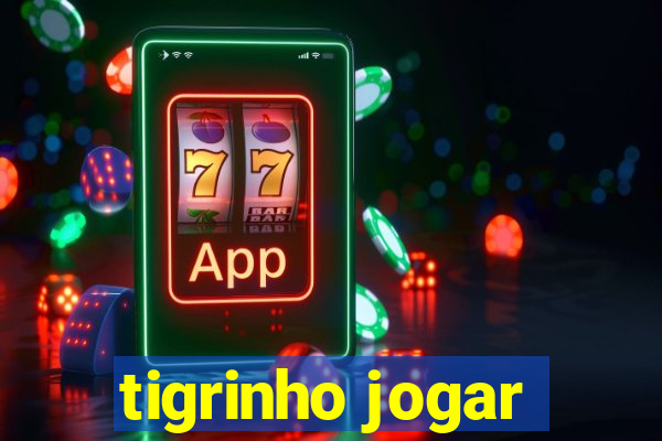 tigrinho jogar