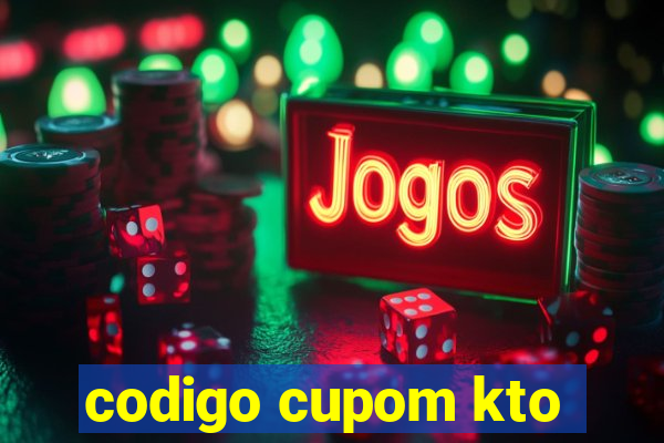 codigo cupom kto