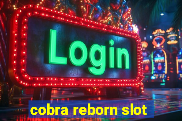 cobra reborn slot