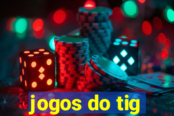 jogos do tig